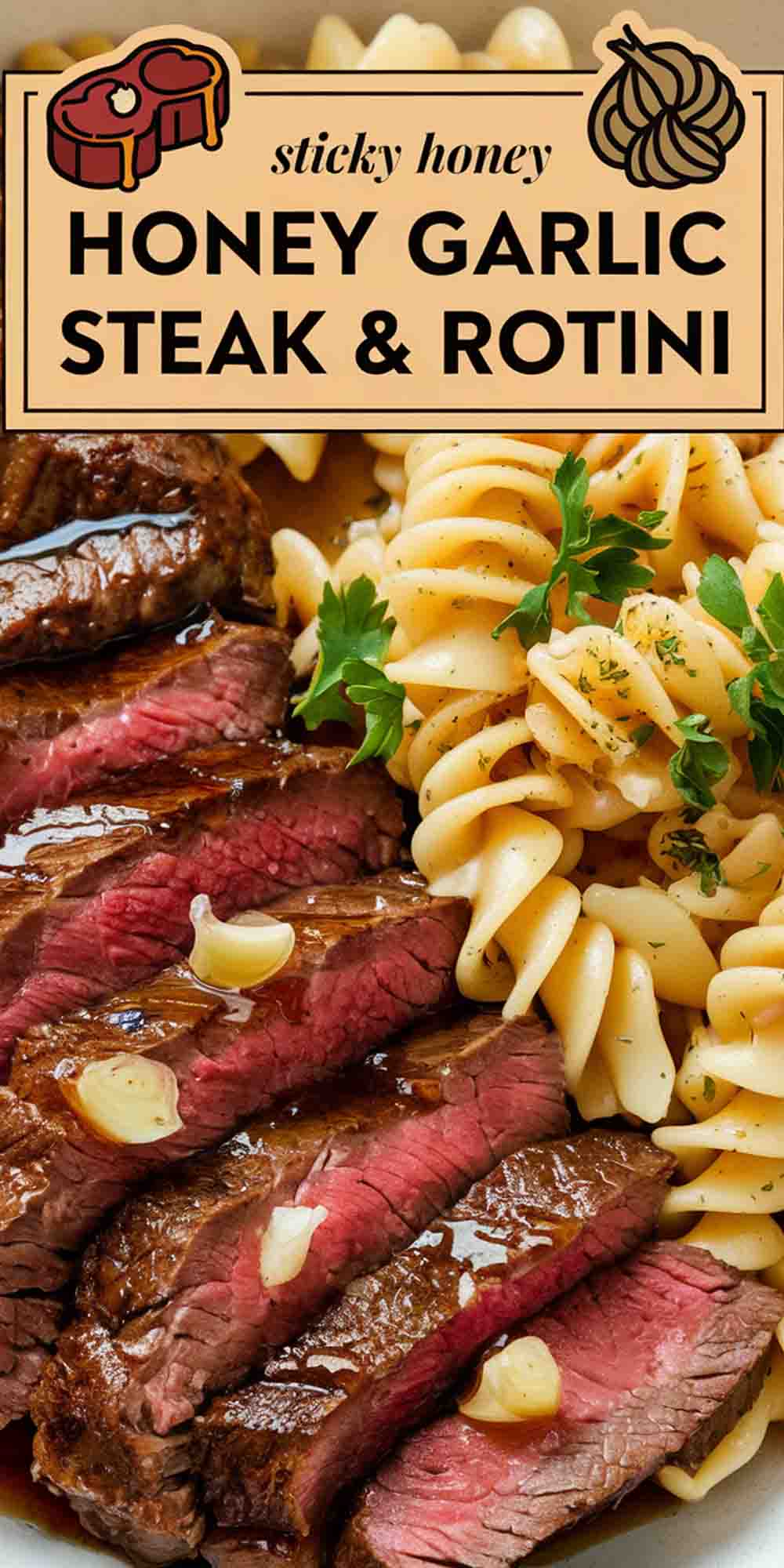 sticky honey garlic steak rotini